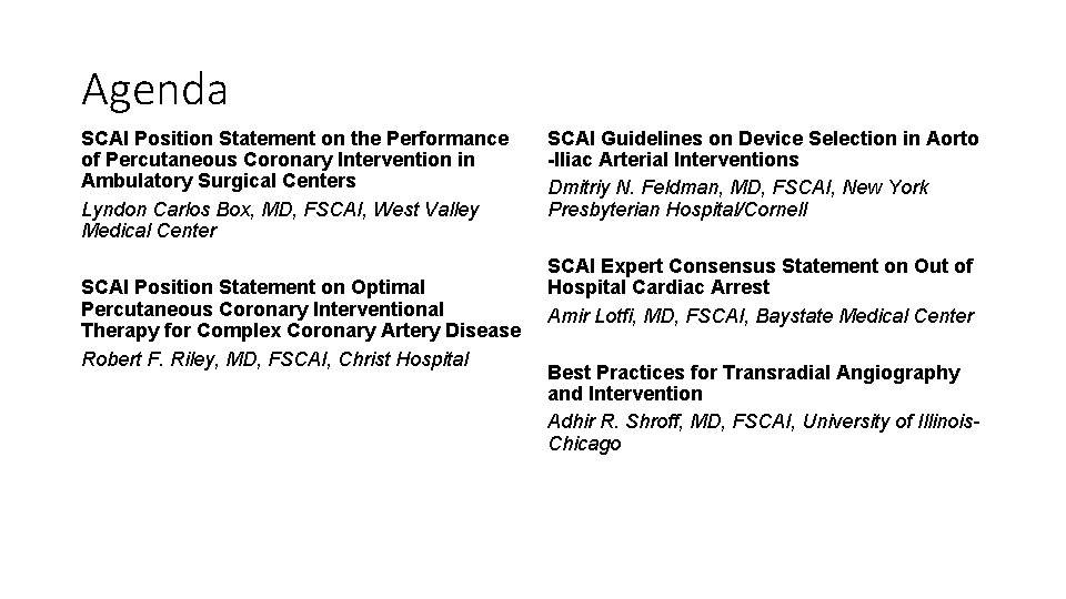 Agenda SCAI Position Statement on the Performance of Percutaneous Coronary Intervention in Ambulatory Surgical