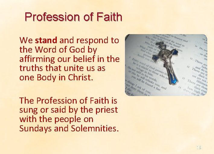 Profession of Faith We stand respond to the Word of God by affirming our Profession of Faith We stand respond to the Word of God by affirming our