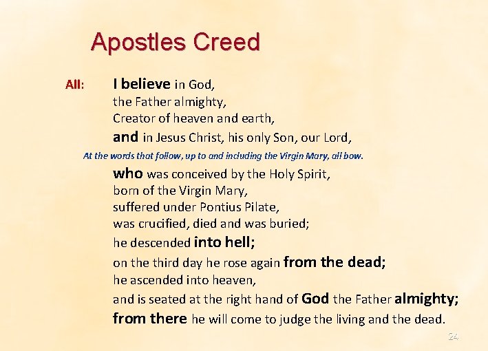 Apostles Creed All: I believe in God, the Father almighty, Creator of heaven and Apostles Creed All: I believe in God, the Father almighty, Creator of heaven and