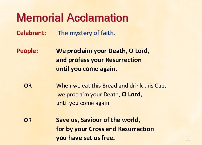 Memorial Acclamation Celebrant: The mystery of faith. People: We proclaim your Death, O Lord, Memorial Acclamation Celebrant: The mystery of faith. People: We proclaim your Death, O Lord,