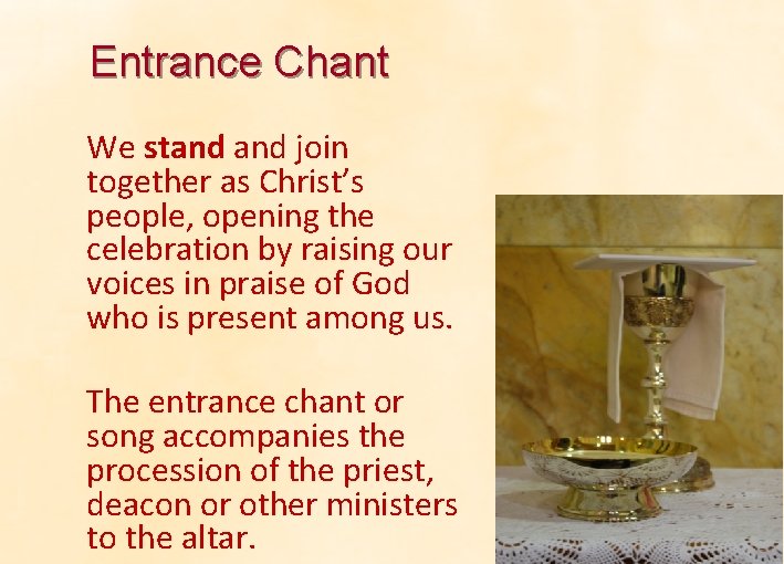 Entrance Chant We stand join together as Christ’s people, opening the celebration by raising Entrance Chant We stand join together as Christ’s people, opening the celebration by raising