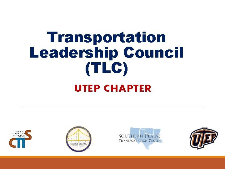 Transportation Leadership Council (TLC) UTEP CHAPTER 