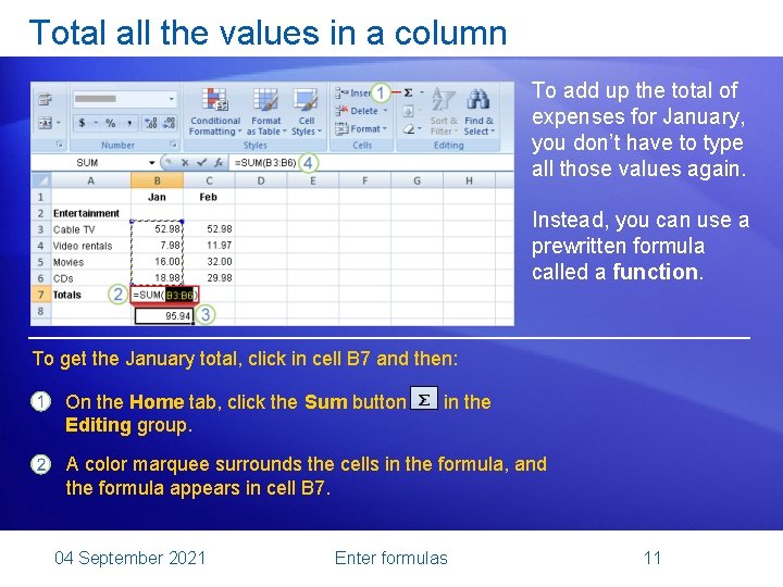 Total all the values in a column To add up the total of expenses