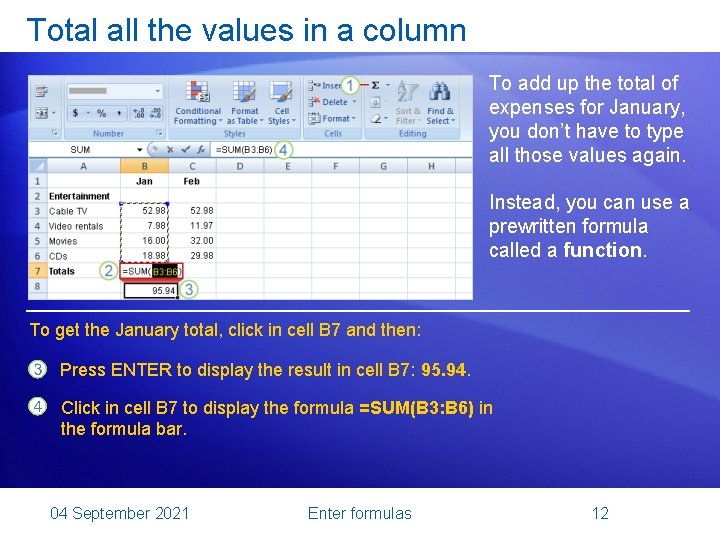 Total all the values in a column To add up the total of expenses