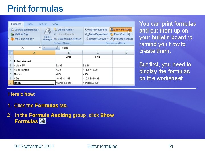 Print formulas You can print formulas and put them up on your bulletin board