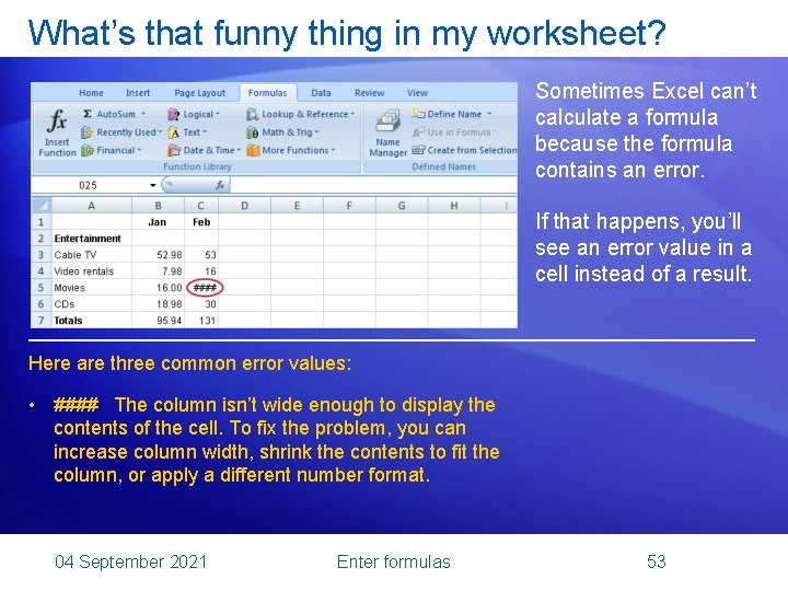 What’s that funny thing in my worksheet? Sometimes Excel can’t calculate a formula because