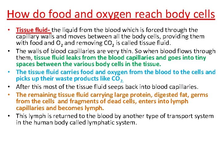 How do food and oxygen reach body cells • Tissue fluid- the liquid from How do food and oxygen reach body cells • Tissue fluid- the liquid from