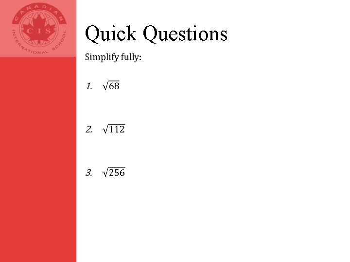 Quick Questions Quick Questions