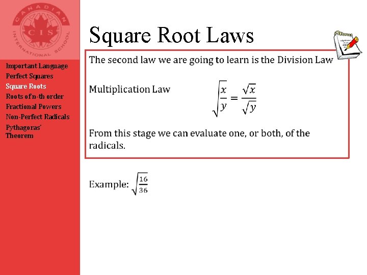 Square Root Laws Important Language Perfect Squares Square Roots of n-th order Fractional Powers