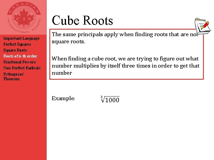Cube Roots Important Language Perfect Squares Square Roots of n-th order Fractional Powers Non-Perfect Cube Roots Important Language Perfect Squares Square Roots of n-th order Fractional Powers Non-Perfect