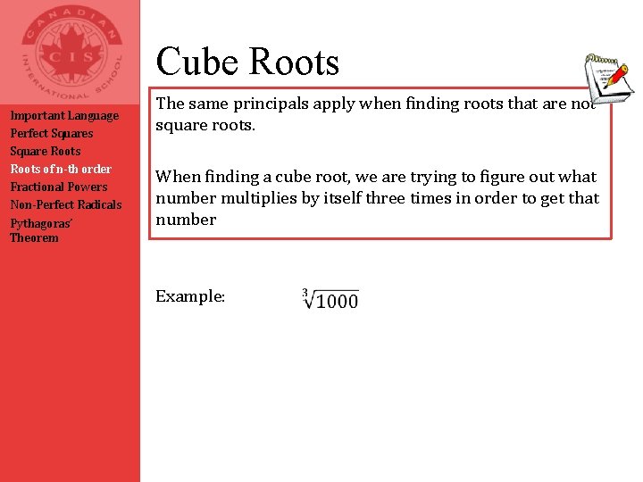 Cube Roots Important Language Perfect Squares Square Roots of n-th order Fractional Powers Non-Perfect