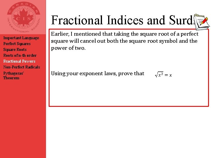 Fractional Indices and Surds Important Language Perfect Squares Square Roots of n-th order Fractional