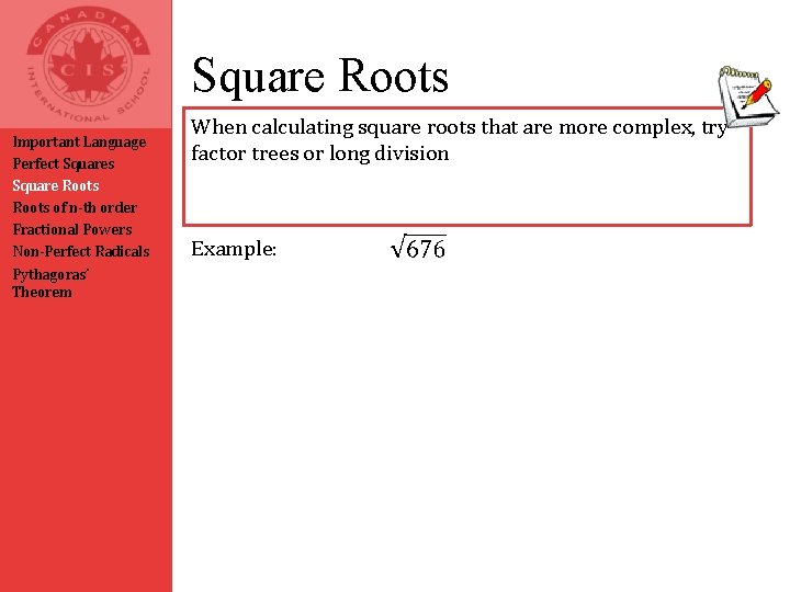 Square Roots Important Language Perfect Squares Square Roots of n-th order Fractional Powers Non-Perfect Square Roots Important Language Perfect Squares Square Roots of n-th order Fractional Powers Non-Perfect