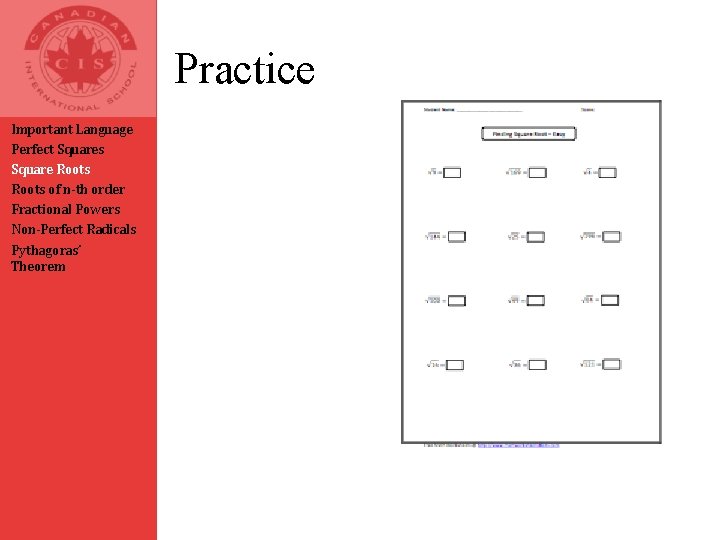 Practice Important Language Perfect Squares Square Roots of n-th order Fractional Powers Non-Perfect Radicals