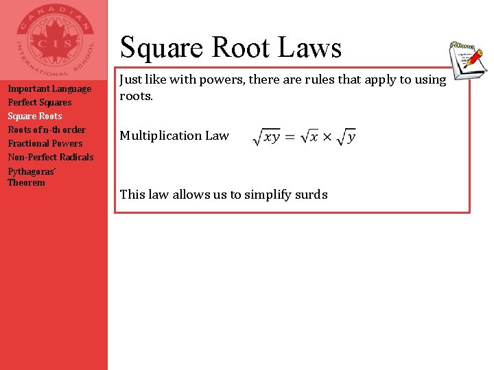 Square Root Laws Important Language Perfect Squares Square Roots of n-th order Fractional Powers Square Root Laws Important Language Perfect Squares Square Roots of n-th order Fractional Powers