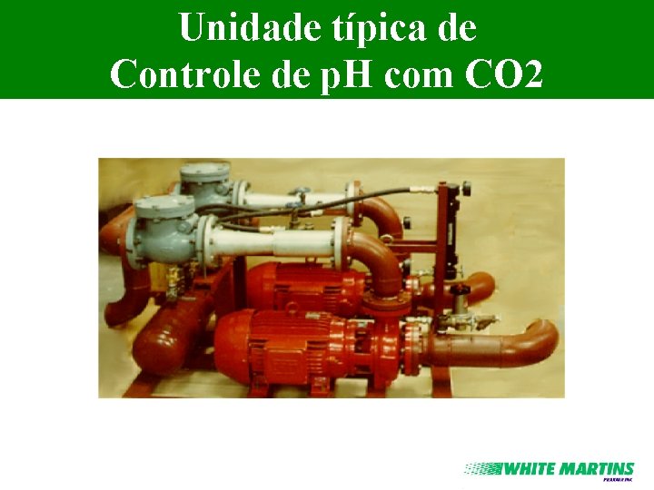 Unidade típica de Controle de p. H com CO 2 
