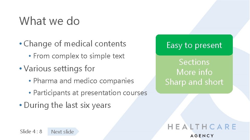 What we do • Change of medical contents • From complex to simple text