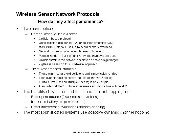 Wireless Sensor Network Protocols How do they affect performance? • Two main options: –