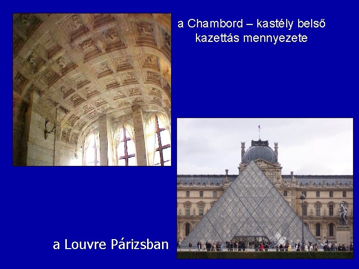 a Chambord – kastély belső kazettás mennyezete a Louvre Párizsban 