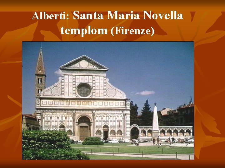 Alberti: Santa Maria Novella templom (Firenze) 