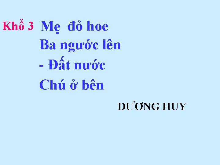 Khổ 3 Mẹ đỏ hoe Ba ngước lên - Đất nước Chú ở bên