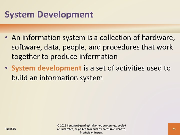 System Development • An information system is a collection of hardware, software, data, people,