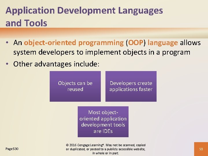 Application Development Languages and Tools • An object-oriented programming (OOP) language allows system developers