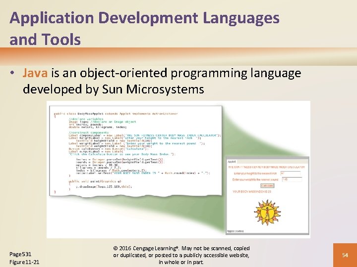 Application Development Languages and Tools • Java is an object-oriented programming language developed by