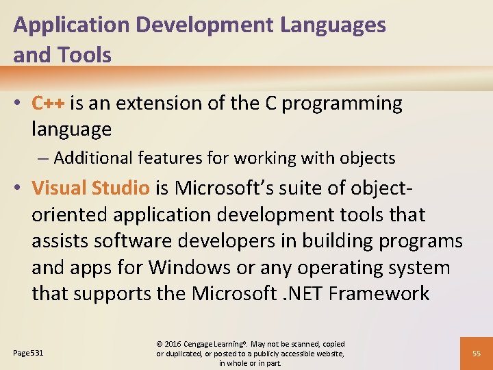 Application Development Languages and Tools • C++ is an extension of the C programming