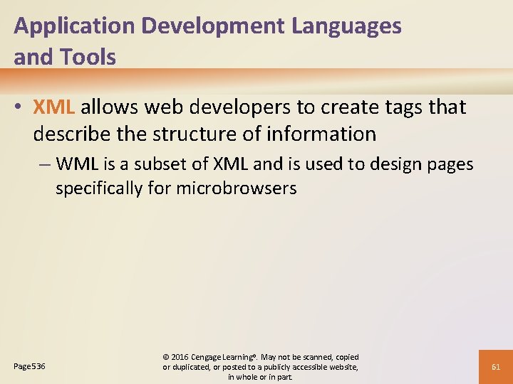 Application Development Languages and Tools • XML allows web developers to create tags that