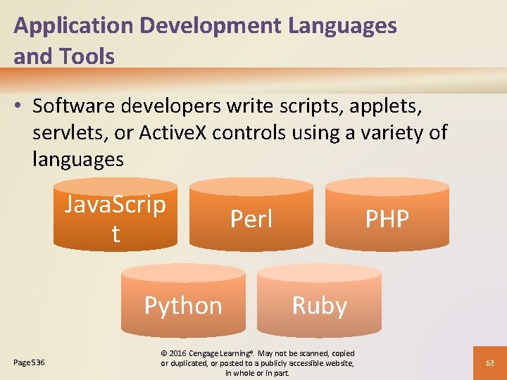 Application Development Languages and Tools • Software developers write scripts, applets, servlets, or Active.