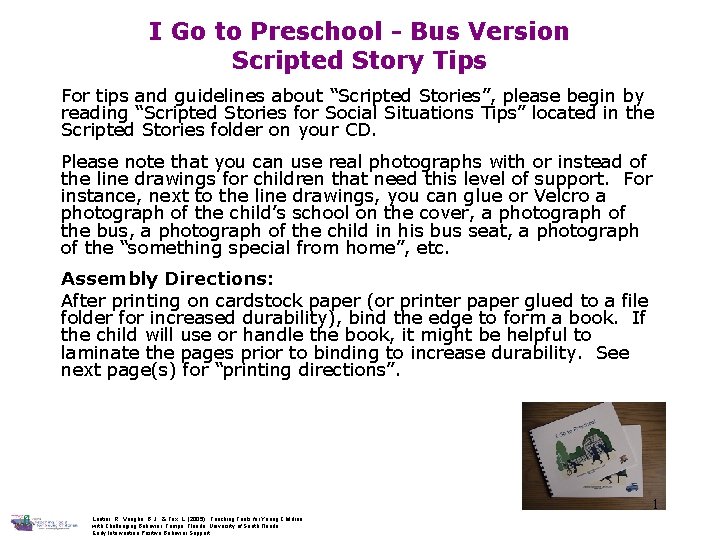 I Go to Preschool - Bus Version Scripted Story Tips For tips and guidelines