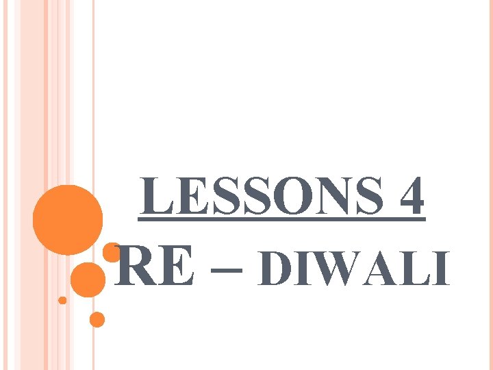 LESSONS 4 RE – DIWALI 