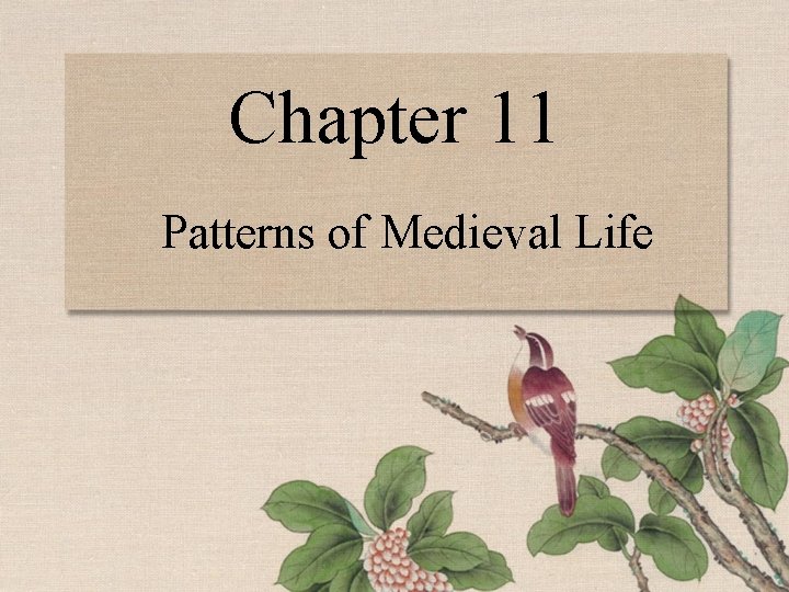Chapter 11 Patterns of Medieval Life 