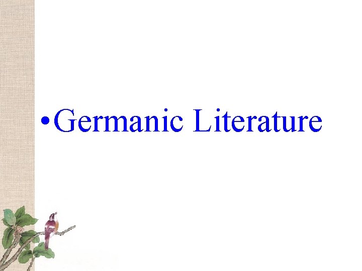  • Germanic Literature 