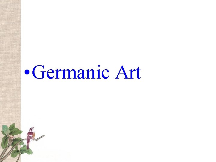 • Germanic Art 