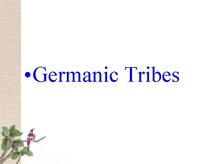  • Germanic Tribes 