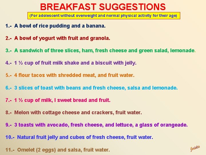 BREAKFAST SUGGESTIONS (For adolescent without overweight and normal physical activity for their age) 1.