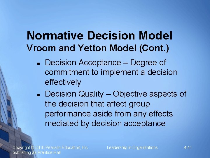 Normative Decision Model Vroom and Yetton Model (Cont. ) n n Decision Acceptance –