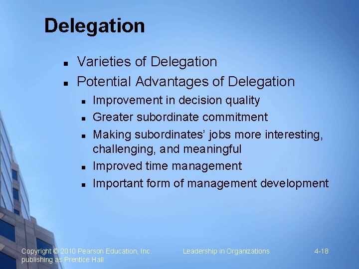 Delegation n n Varieties of Delegation Potential Advantages of Delegation n n Improvement in