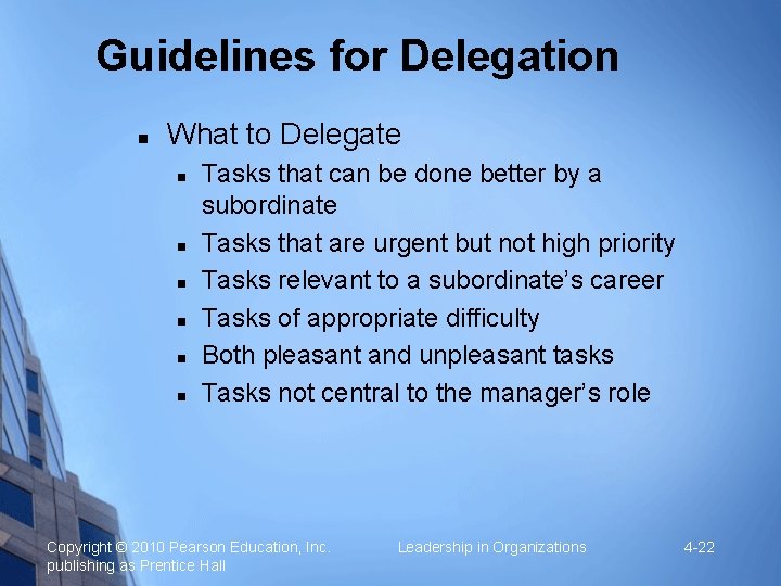 Guidelines for Delegation n What to Delegate n n n Tasks that can be