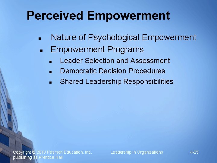 Perceived Empowerment n n Nature of Psychological Empowerment Programs n n n Leader Selection