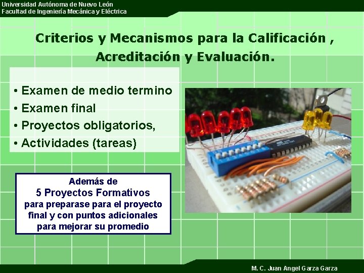 Universidad Autónoma de Nuevo León Facultad de Ingeniería Mecánica y Eléctrica Criterios y Mecanismos