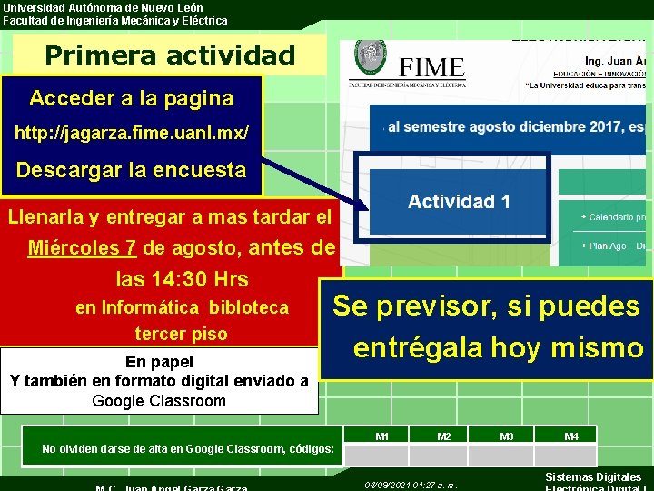 Universidad Autónoma de Nuevo León Facultad de Ingeniería Mecánica y Eléctrica Primera actividad Acceder