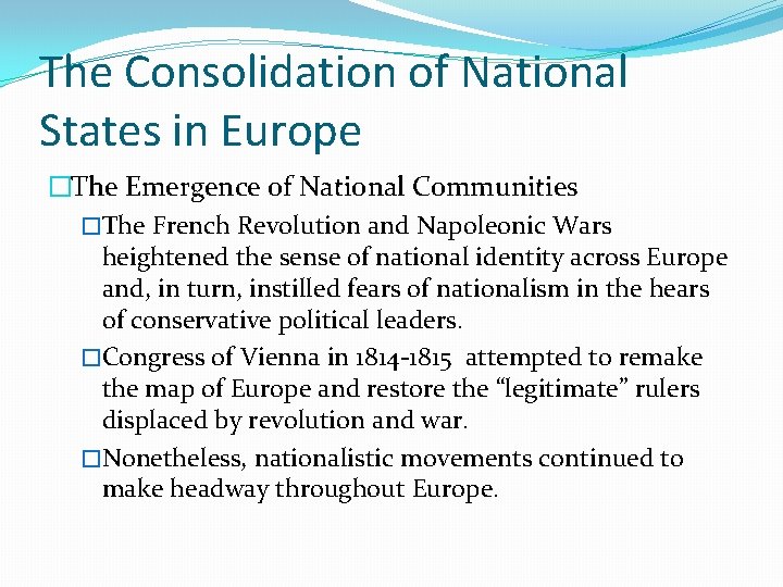 The Consolidation of National States in Europe �The Emergence of National Communities �The French