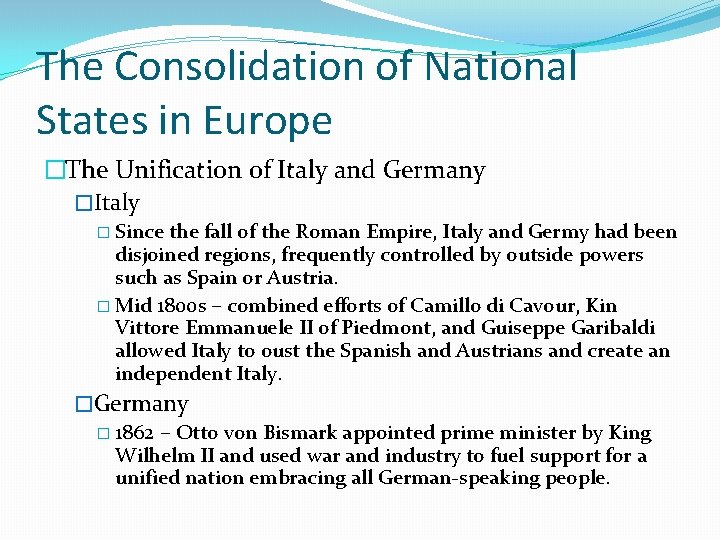 The Consolidation of National States in Europe �The Unification of Italy and Germany �Italy
