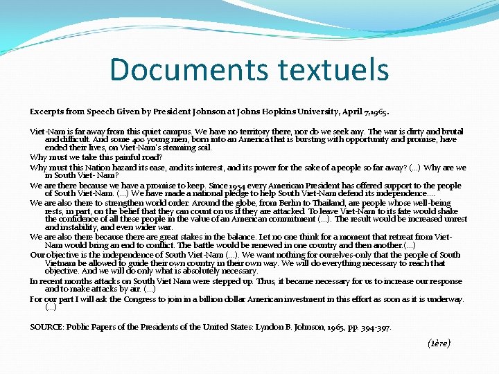 Documents textuels Excerpts from Speech Given by President Johnson at Johns Hopkins University, April