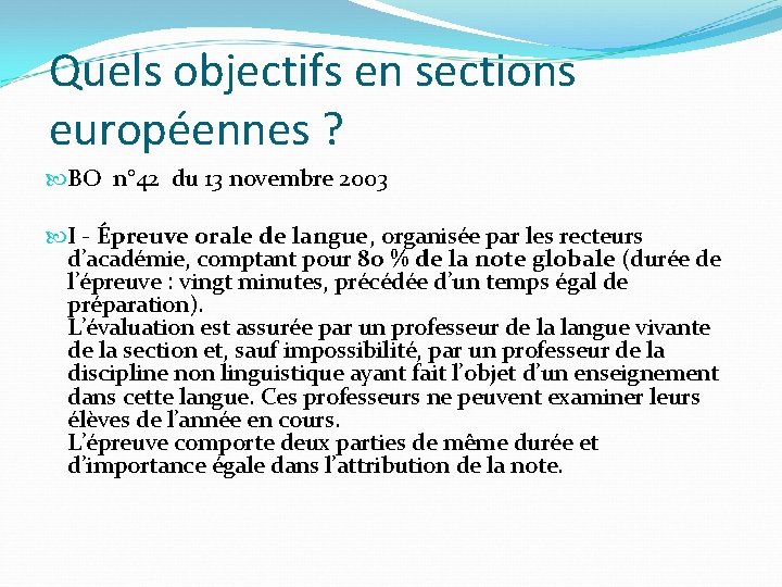 Quels objectifs en sections européennes ? BO n° 42 du 13 novembre 2003 I