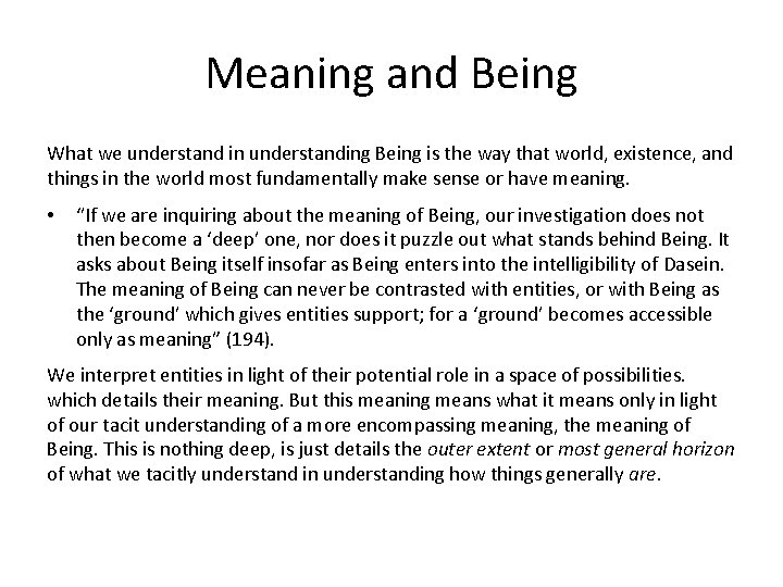 Meaning and Being What we understand in understanding Being is the way that world,