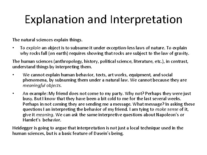 Explanation and Interpretation The natural sciences explain things. • To explain an object is